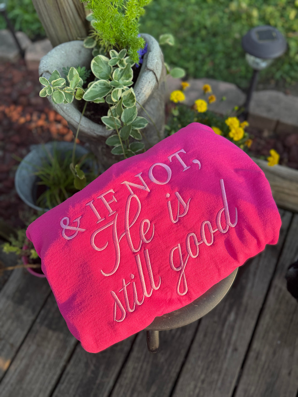 & If Not, He Is Still Good | Embroidered Crewneck