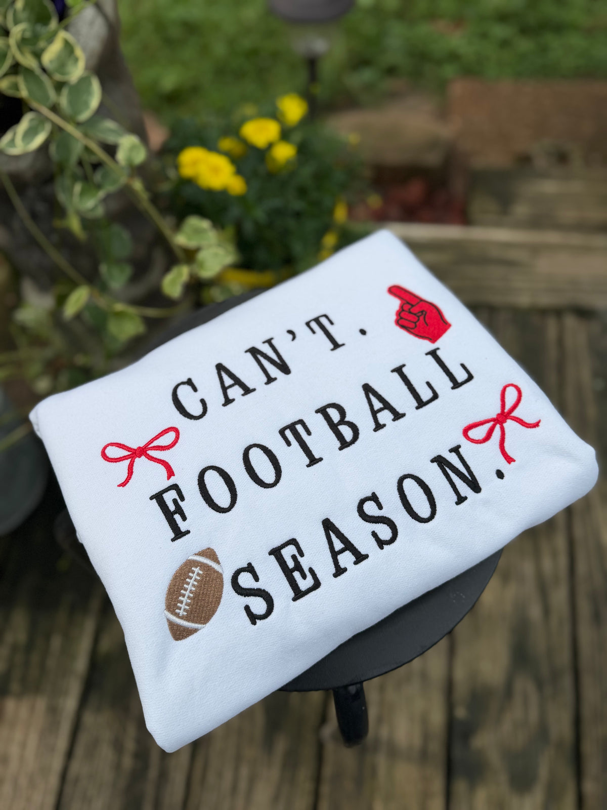 Can't. Football Season | Embroidered Crewneck