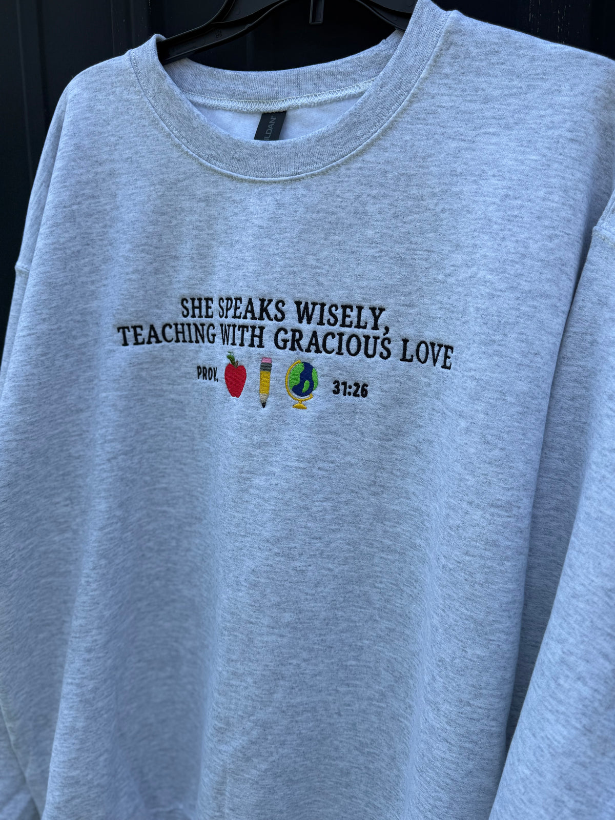 She Speaks Wisely | Proverbs 31:26 | Teacher Crewneck